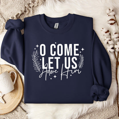 O Come Let Us Adore Him 04 Sweatshirt