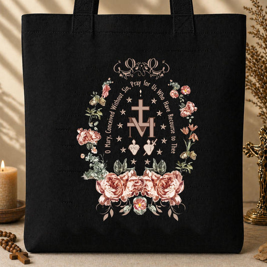 O Mary Conceived Without Sin Pray For Us Who Have Recourse To Thee Tote Bag