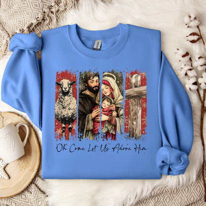 Oh Come Let Us Adore Him Sweatshirt