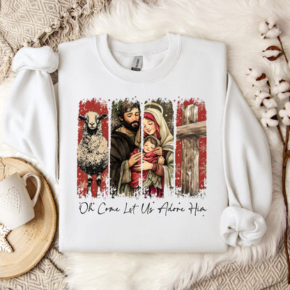Oh Come Let Us Adore Him Sweatshirt