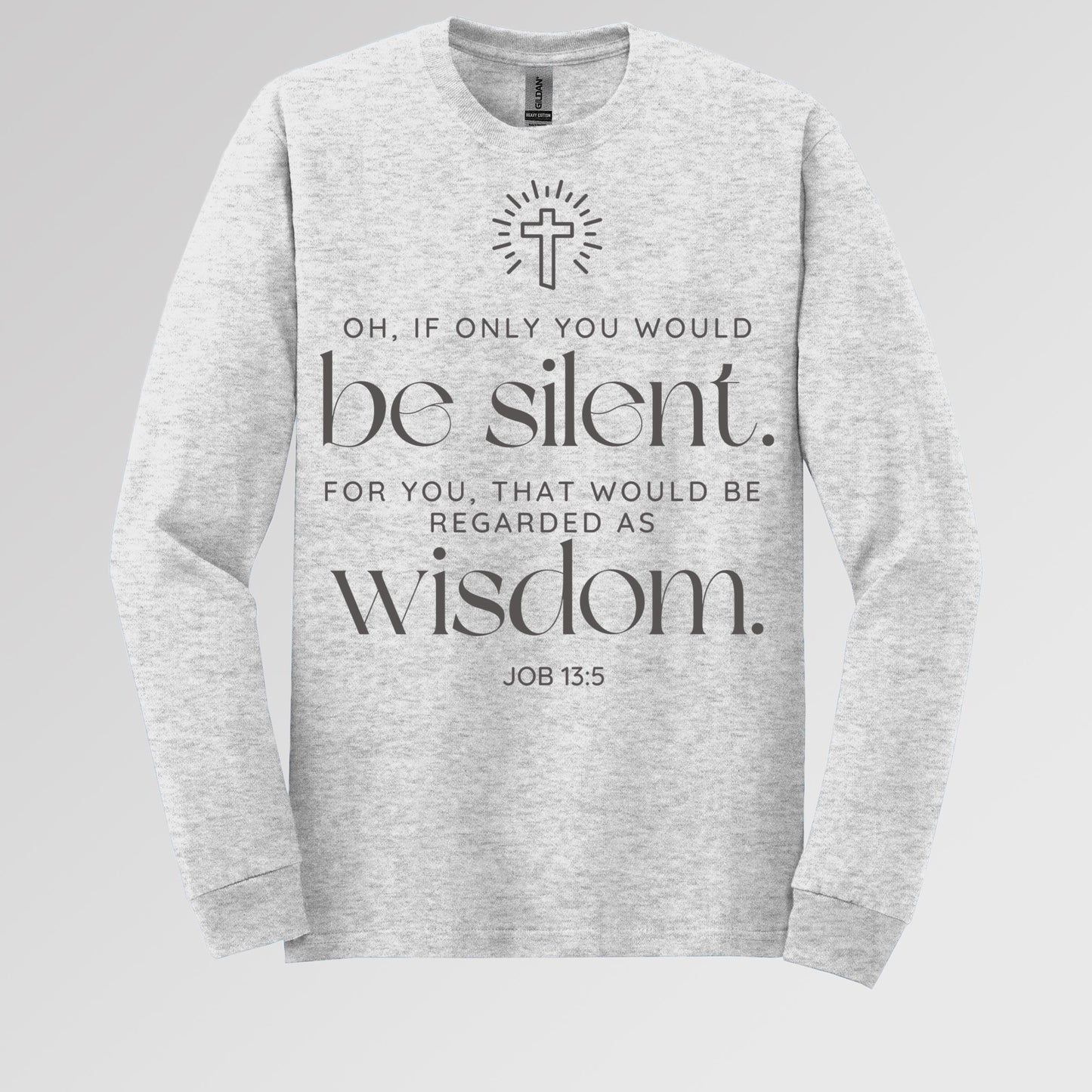 Oh If Only You Would Be Silent For You That Would Be Regarded As Wisdom Job 13.5