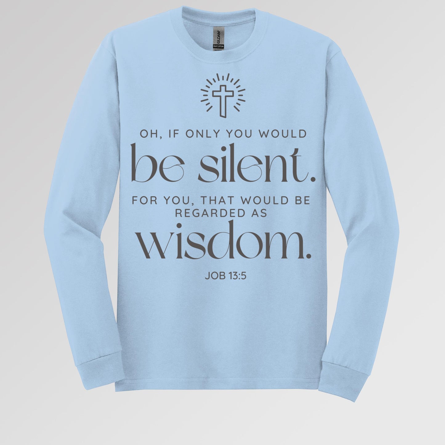 Oh If Only You Would Be Silent For You That Would Be Regarded As Wisdom Job 13.5