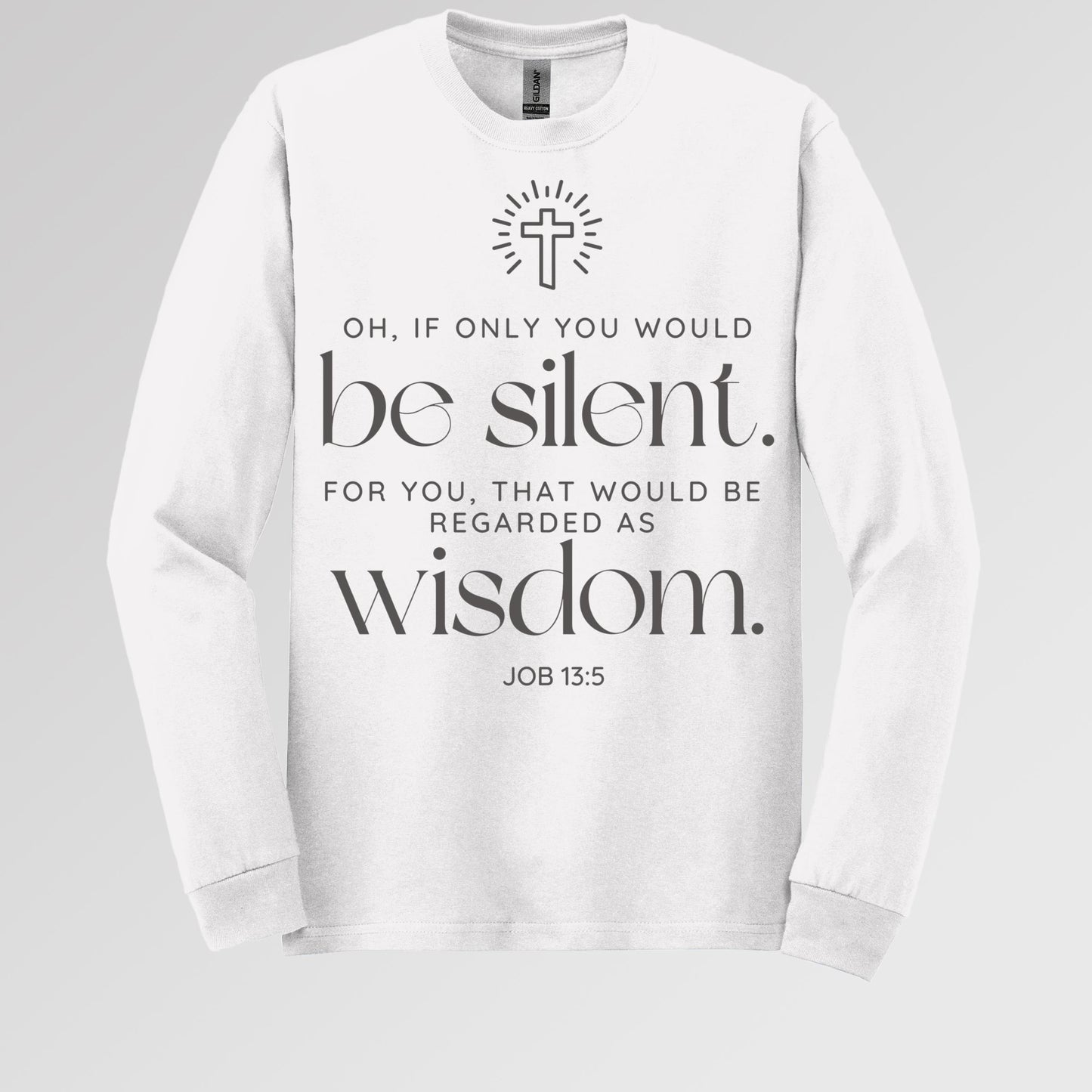 Oh If Only You Would Be Silent For You That Would Be Regarded As Wisdom Job 13.5