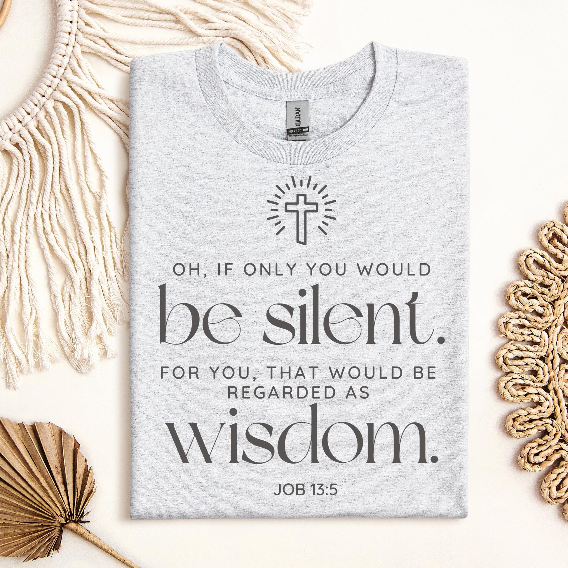 Oh If Only You Would Be Silent For You That Would Be Regarded As Wisdom Job 13.5