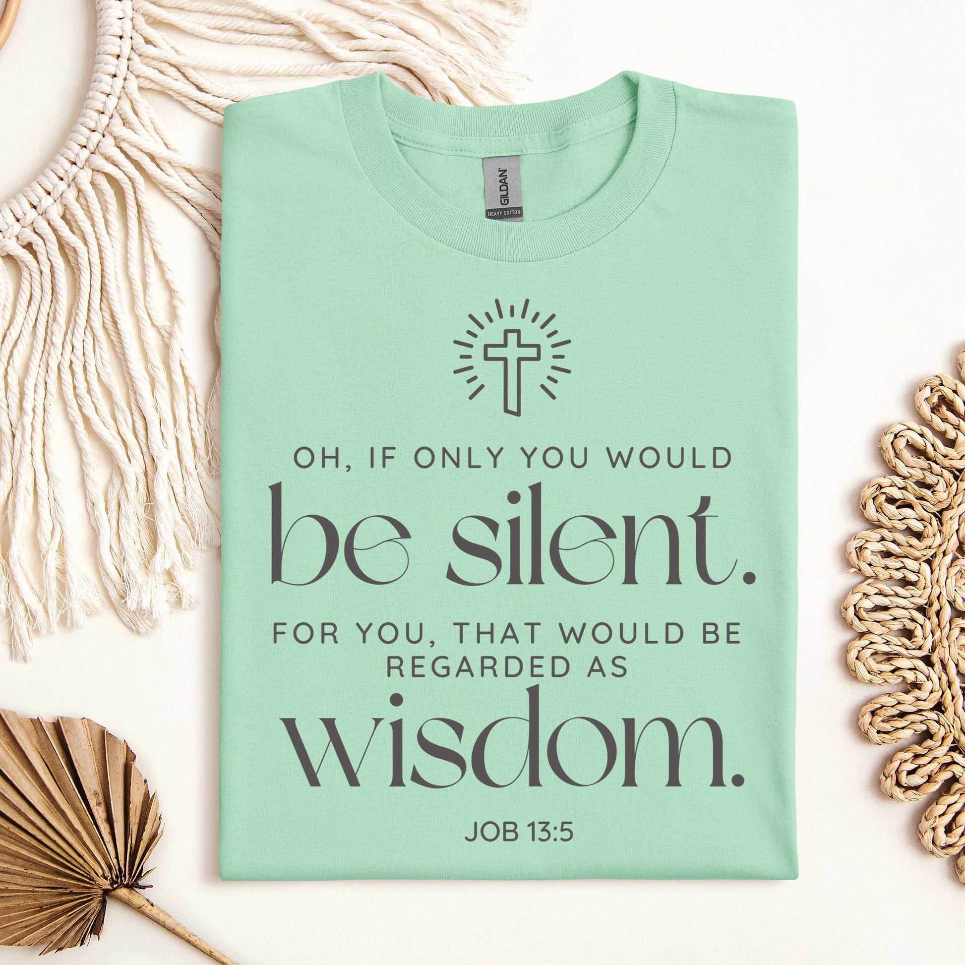 Oh If Only You Would Be Silent For You That Would Be Regarded As Wisdom Job 13.5