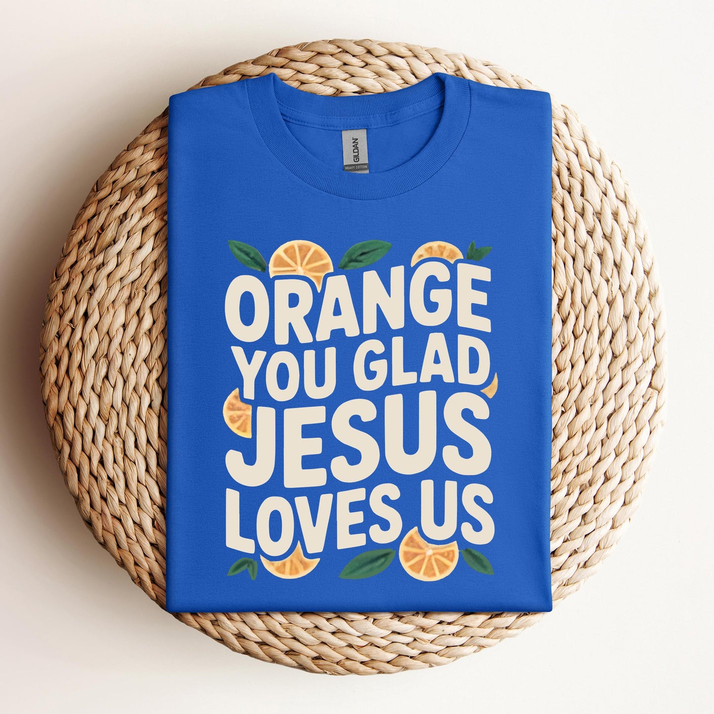 Orange You Glad Jesus Loves Us