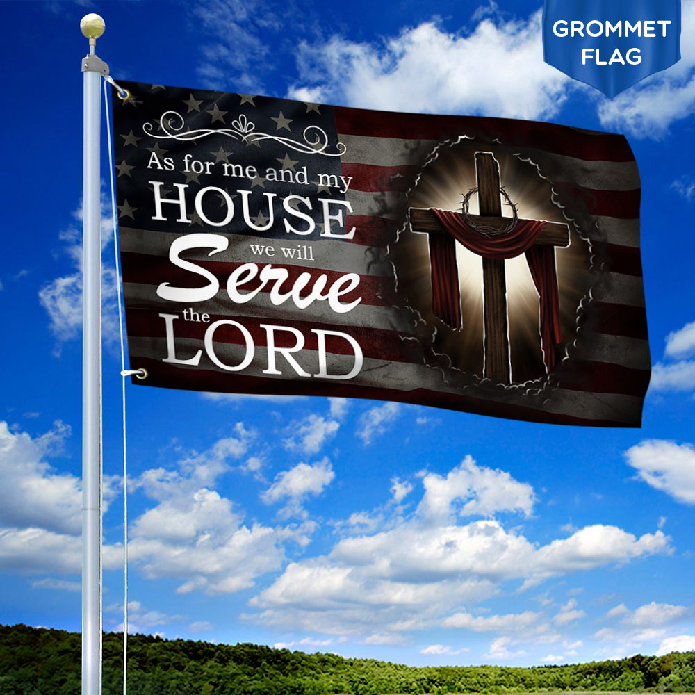 Jesus Christian We Will Serve The Lord Grommet Flag