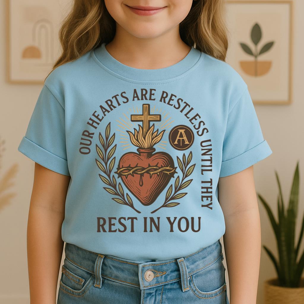 Our Hearts Are Restless Until They Rest In You 01