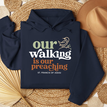 Our Walking Is Our Preaching St. Francis Of Assisi 01