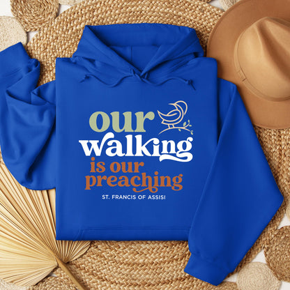 Our Walking Is Our Preaching St. Francis Of Assisi 01