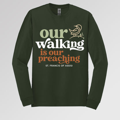 Our Walking Is Our Preaching St. Francis Of Assisi 01