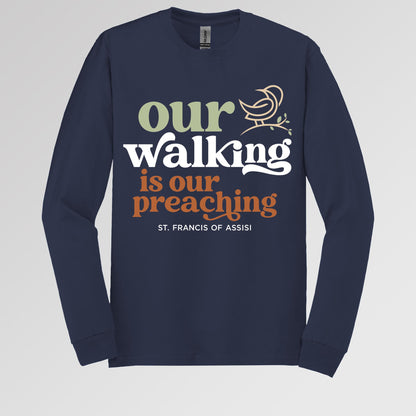 Our Walking Is Our Preaching St. Francis Of Assisi 01
