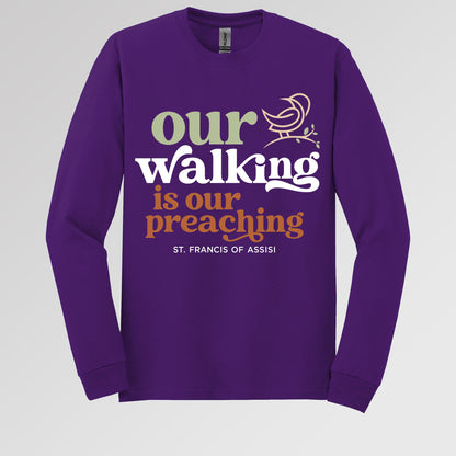 Our Walking Is Our Preaching St. Francis Of Assisi 01