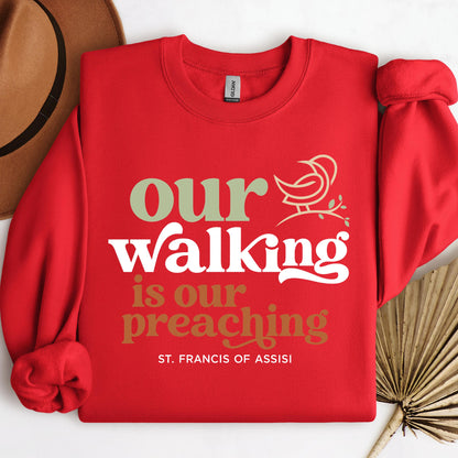 Our Walking Is Our Preaching St. Francis Of Assisi 01