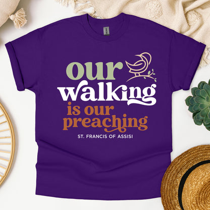 Our Walking Is Our Preaching St. Francis Of Assisi 01
