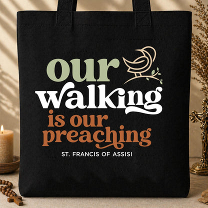 Our Walking Is Our Preaching St. Francis Of Assisi 01