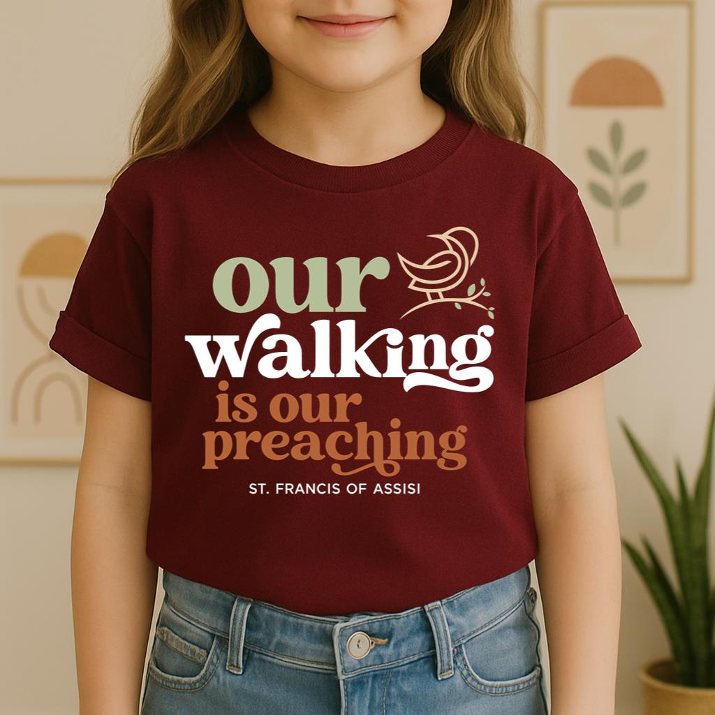 Our Walking Is Our Preaching St. Francis Of Assisi 01