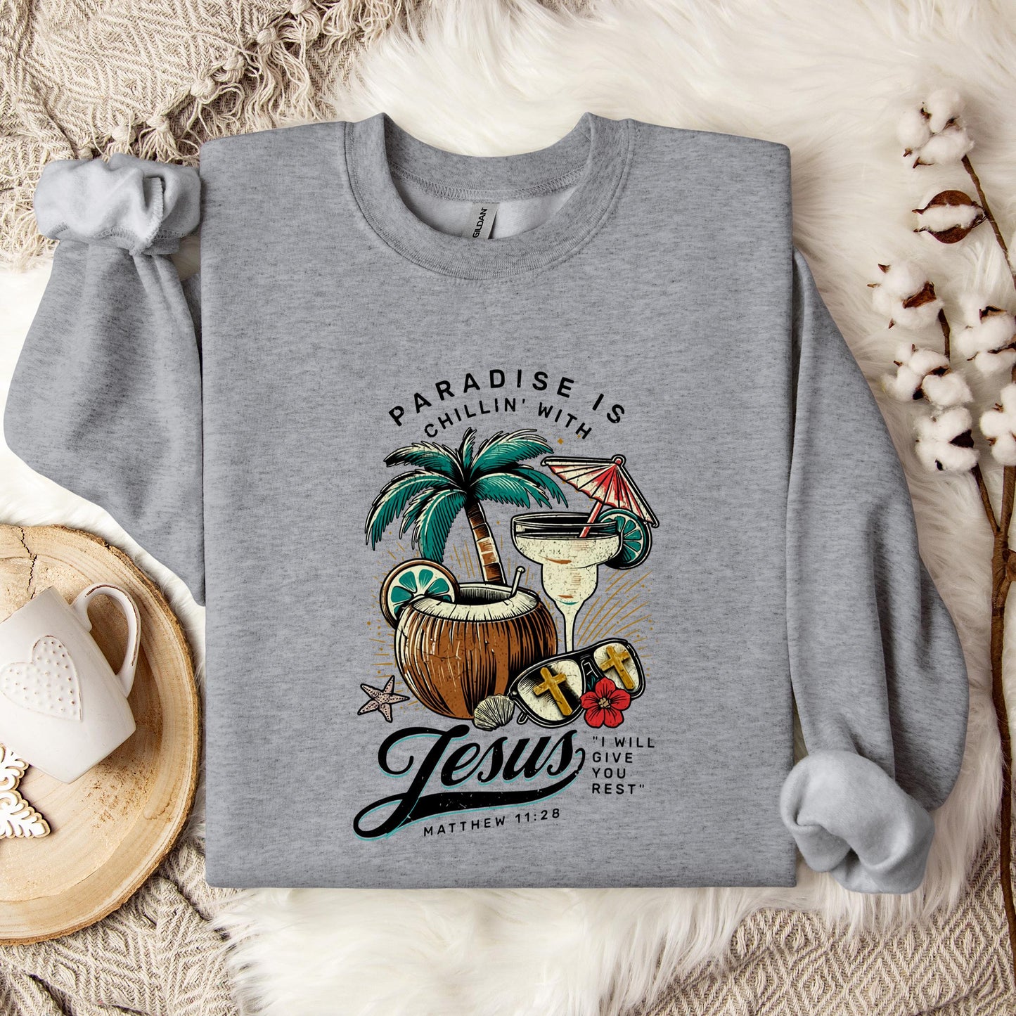 Paradise Is Chilling With Jesus Matthew 11.28 Sweatshirt