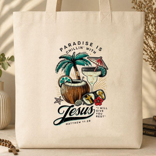 Paradise Is Chilling With Jesus Matthew 11.28 Tote Bag