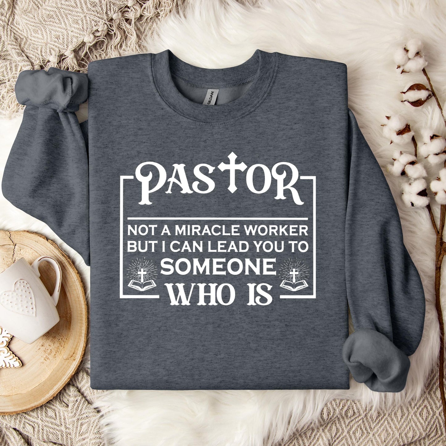 Pastor Not A Miracle Worker But I Can Lead You To Someone Who Is 01 Sweatshirt