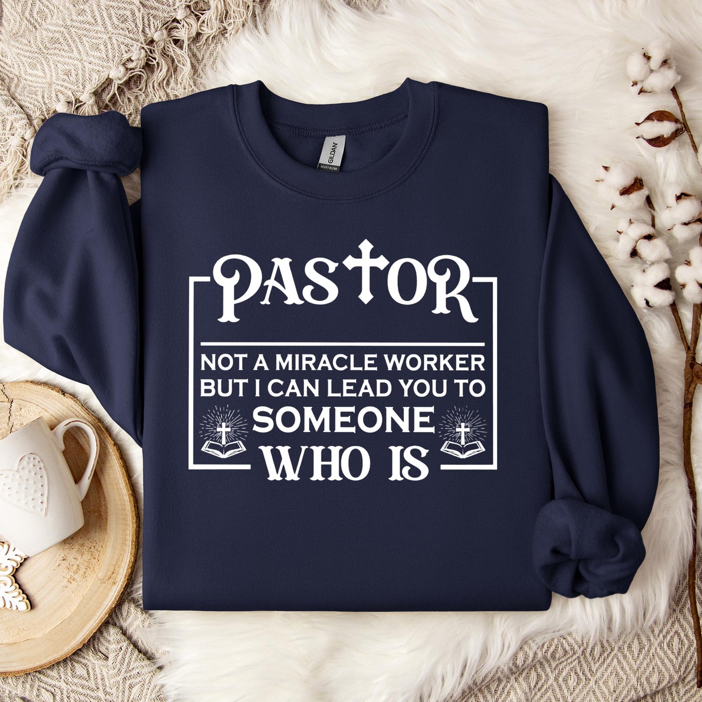 Pastor Not A Miracle Worker But I Can Lead You To Someone Who Is 01 Sweatshirt