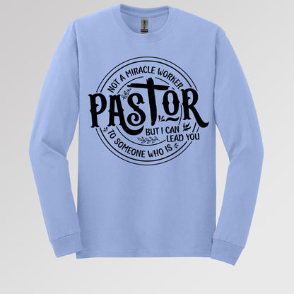 Pastor Not A Miracle Worker But I Can Lead You To Someone Who Is 02