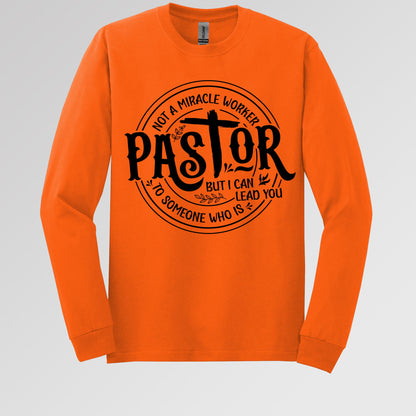 Pastor Not A Miracle Worker But I Can Lead You To Someone Who Is 02