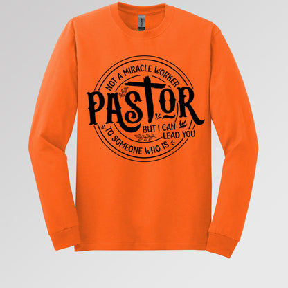 Pastor Not A Miracle Worker But I Can Lead You To Someone Who Is 02
