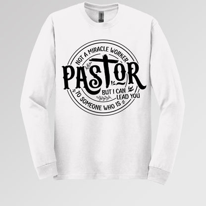 Pastor Not A Miracle Worker But I Can Lead You To Someone Who Is 02