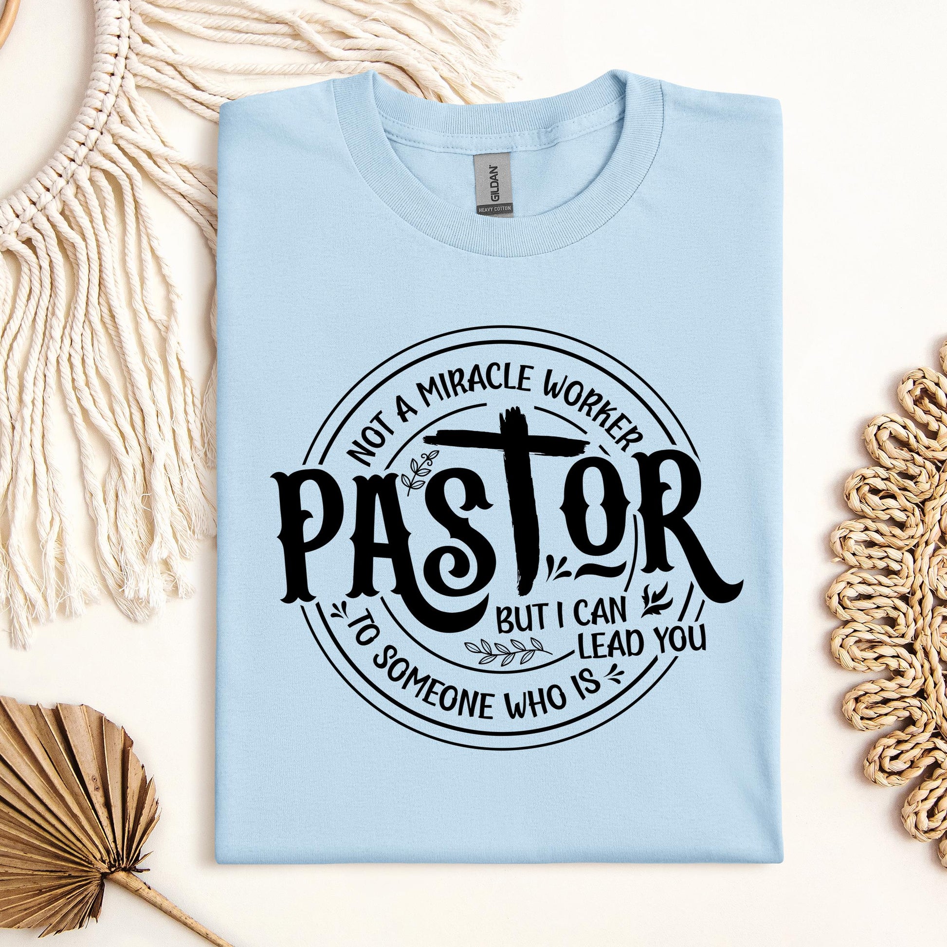 Pastor Not A Miracle Worker But I Can Lead You To Someone Who Is 02
