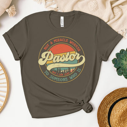 Pastor Not A Miracle Worker But I Can Lead You To Someone Who Is 03