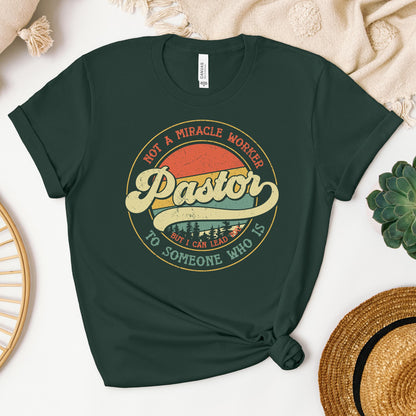Pastor Not A Miracle Worker But I Can Lead You To Someone Who Is 03