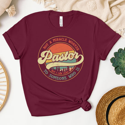 Pastor Not A Miracle Worker But I Can Lead You To Someone Who Is 03