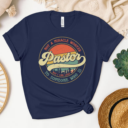 Pastor Not A Miracle Worker But I Can Lead You To Someone Who Is 03