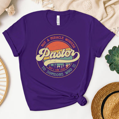 Pastor Not A Miracle Worker But I Can Lead You To Someone Who Is 03