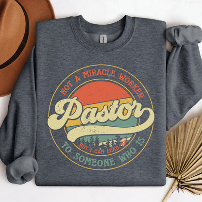 Pastor Not A Miracle Worker But I Can Lead You To Someone Who Is 03