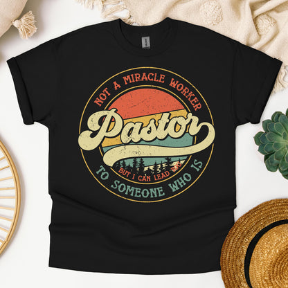 Pastor Not A Miracle Worker But I Can Lead You To Someone Who Is 03