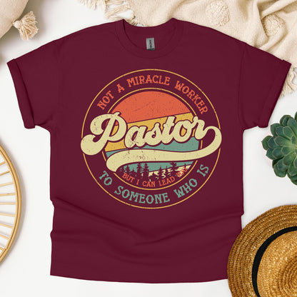 Pastor Not A Miracle Worker But I Can Lead You To Someone Who Is 03