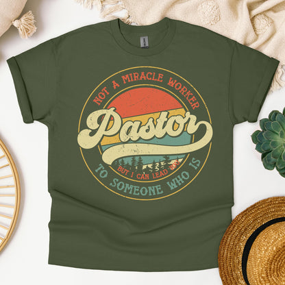Pastor Not A Miracle Worker But I Can Lead You To Someone Who Is 03