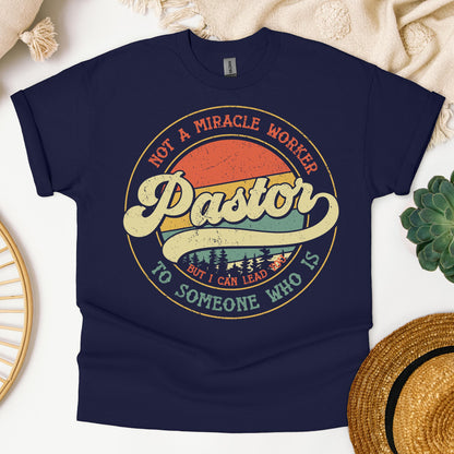 Pastor Not A Miracle Worker But I Can Lead You To Someone Who Is 03