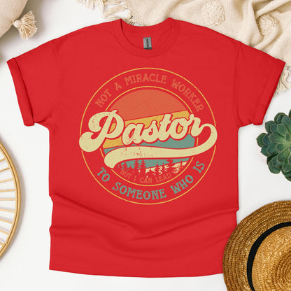 Pastor Not A Miracle Worker But I Can Lead You To Someone Who Is 03