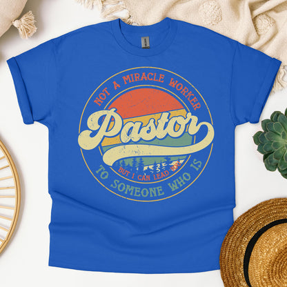 Pastor Not A Miracle Worker But I Can Lead You To Someone Who Is 03