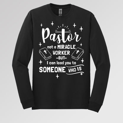Pastor Not A Miracle Worker But I Can Lead You To Someone Who Is 04