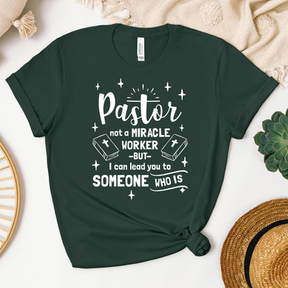 Pastor Not A Miracle Worker But I Can Lead You To Someone Who Is 04