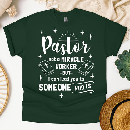 Pastor Not A Miracle Worker But I Can Lead You To Someone Who Is 04