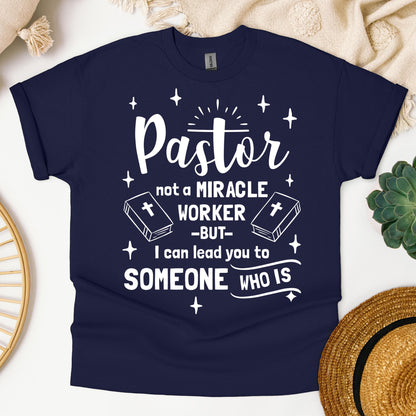 Pastor Not A Miracle Worker But I Can Lead You To Someone Who Is 04