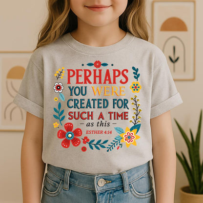 Perhaps You Were Created For Such A Time As This Esther 4.14 02