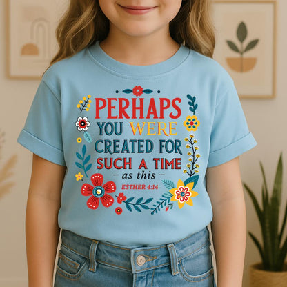 Perhaps You Were Created For Such A Time As This Esther 4.14 02