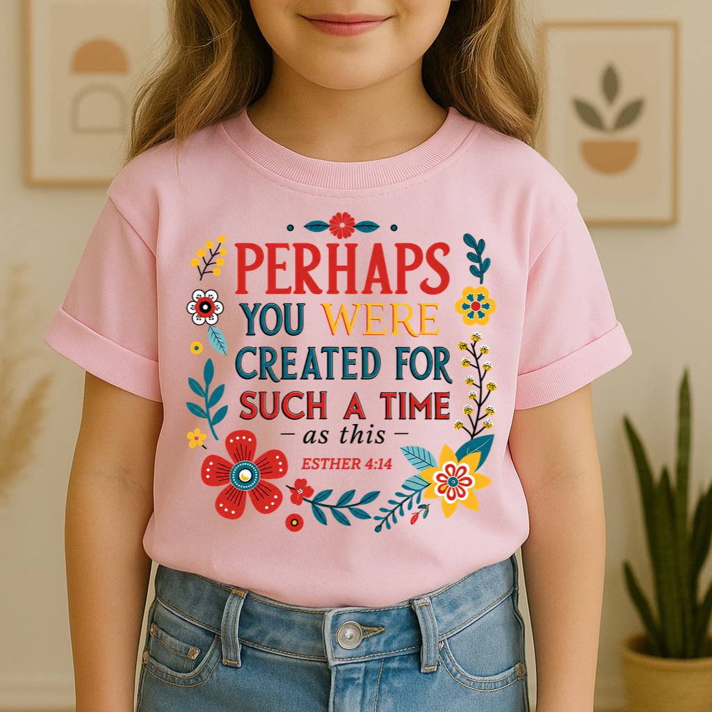 Perhaps You Were Created For Such A Time As This Esther 4.14 02