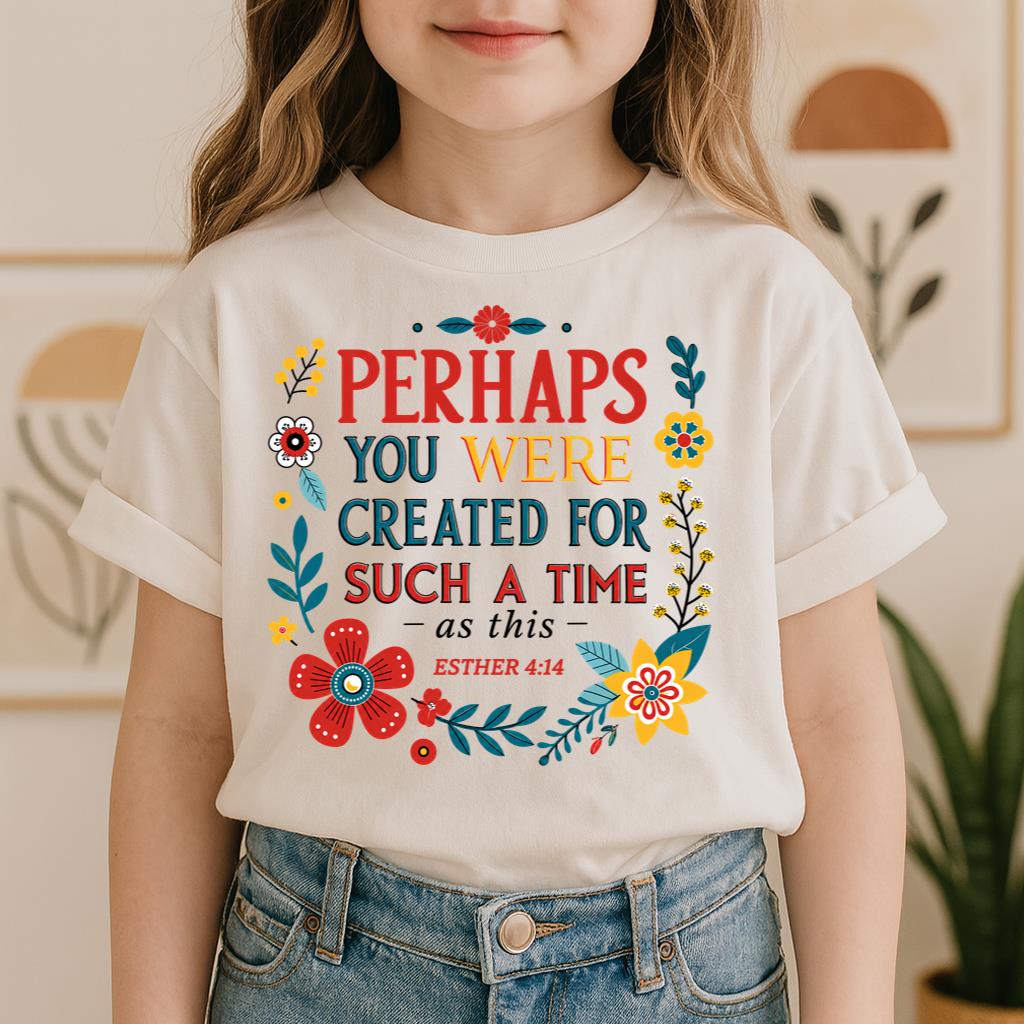 Perhaps You Were Created For Such A Time As This Esther 4.14 02